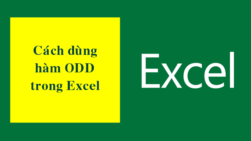  Cách dùng hàm ODD trong Excel